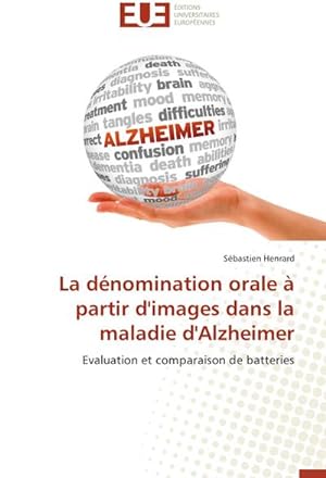 Image du vendeur pour La dnomination orale  partir d'images dans la maladie d'Alzheimer mis en vente par BuchWeltWeit Ludwig Meier e.K.
