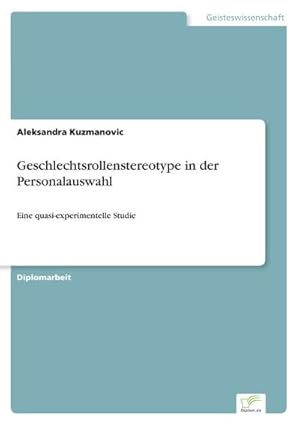 Image du vendeur pour Geschlechtsrollenstereotype in der Personalauswahl mis en vente par BuchWeltWeit Ludwig Meier e.K.