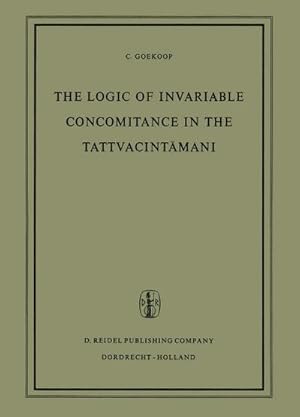 Seller image for The Logic of Invariable Concomitance in the Tattvacintmai for sale by BuchWeltWeit Ludwig Meier e.K.