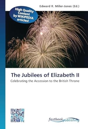 Image du vendeur pour The Jubilees of Elizabeth II mis en vente par BuchWeltWeit Ludwig Meier e.K.