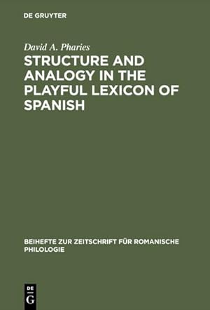 Immagine del venditore per Structure and Analogy in the Playful Lexicon of Spanish venduto da BuchWeltWeit Ludwig Meier e.K.