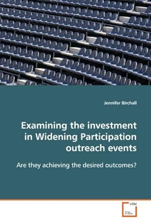 Seller image for Examining the investment in Widening Participation outreach events for sale by BuchWeltWeit Ludwig Meier e.K.