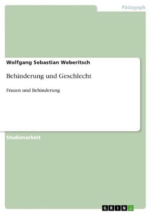 Bild des Verkufers fr Behinderung und Geschlecht zum Verkauf von BuchWeltWeit Ludwig Meier e.K.