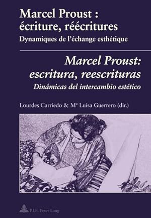 Immagine del venditore per Marcel Proust : criture, rcritures- Marcel Proust: escritura, reescrituras venduto da BuchWeltWeit Ludwig Meier e.K.