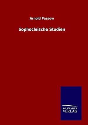 Image du vendeur pour Sophocleische Studien mis en vente par BuchWeltWeit Ludwig Meier e.K.