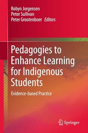 Immagine del venditore per Pedagogies to Enhance Learning for Indigenous Students venduto da BuchWeltWeit Ludwig Meier e.K.