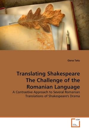 Imagen del vendedor de Translating Shakespeare The Challenge of the Romanian Language a la venta por BuchWeltWeit Ludwig Meier e.K.