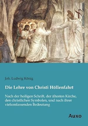 Bild des Verkufers fr Die Lehre von Christi Hllenfahrt zum Verkauf von BuchWeltWeit Ludwig Meier e.K.