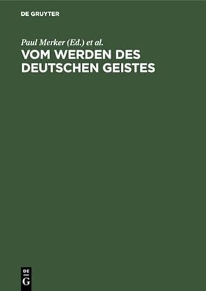 Image du vendeur pour Vom Werden des deutschen Geistes mis en vente par BuchWeltWeit Ludwig Meier e.K.