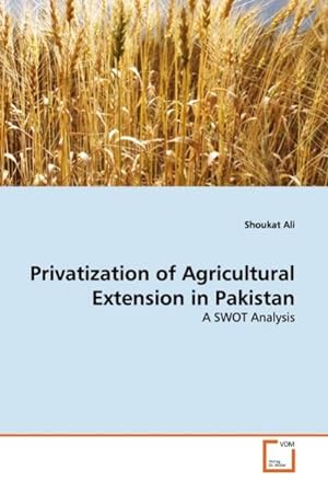 Seller image for Privatization of Agricultural Extension in Pakistan for sale by BuchWeltWeit Ludwig Meier e.K.