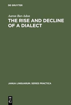 Bild des Verkufers fr The Rise and Decline of a Dialect zum Verkauf von BuchWeltWeit Ludwig Meier e.K.
