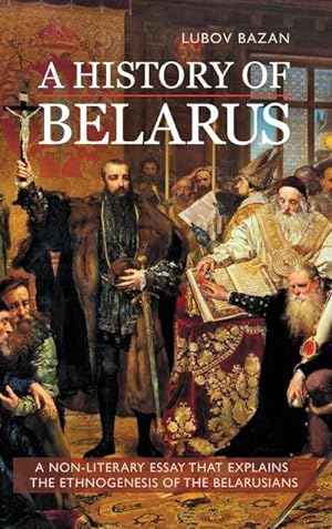 Seller image for A History of Belarus for sale by BuchWeltWeit Ludwig Meier e.K.