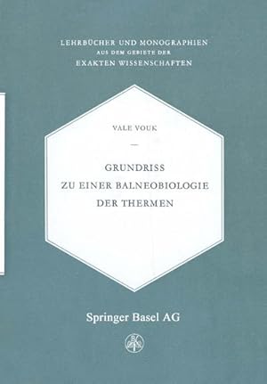 Bild des Verkufers fr Grundriss zu einer Balneobiologie der Thermen zum Verkauf von BuchWeltWeit Ludwig Meier e.K.