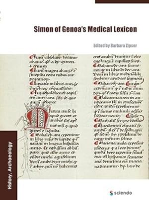 Image du vendeur pour Simon of Genoa's Medical Lexicon mis en vente par BuchWeltWeit Ludwig Meier e.K.
