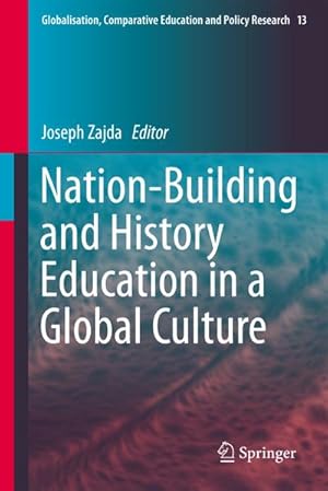 Image du vendeur pour Nation-Building and History Education in a Global Culture mis en vente par BuchWeltWeit Ludwig Meier e.K.