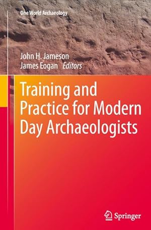 Seller image for Training and Practice for Modern Day Archaeologists for sale by BuchWeltWeit Ludwig Meier e.K.
