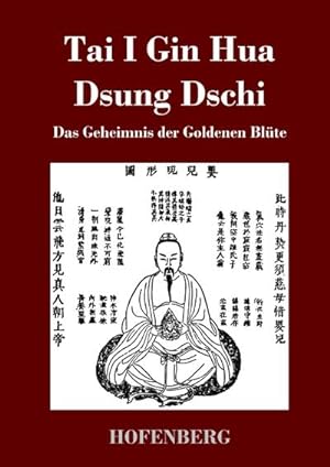 Image du vendeur pour Tai I Gin Hua Dsung Dschi mis en vente par BuchWeltWeit Ludwig Meier e.K.