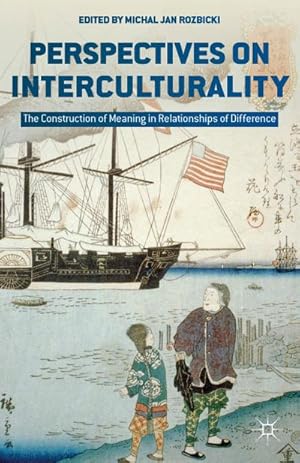 Seller image for Perspectives on Interculturality: The Construction of Meaning in Relationships of Difference for sale by BuchWeltWeit Ludwig Meier e.K.