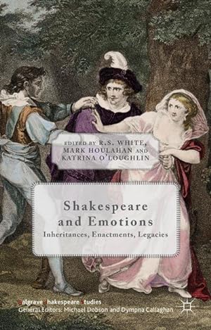 Image du vendeur pour Shakespeare and Emotions: Inheritances, Enactments, Legacies mis en vente par BuchWeltWeit Ludwig Meier e.K.
