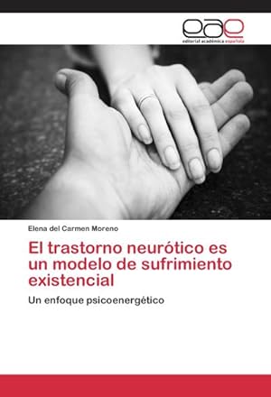 Seller image for El trastorno neurtico es un modelo de sufrimiento existencial for sale by BuchWeltWeit Ludwig Meier e.K.