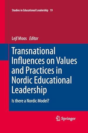 Image du vendeur pour Transnational Influences on Values and Practices in Nordic Educational Leadership mis en vente par BuchWeltWeit Ludwig Meier e.K.