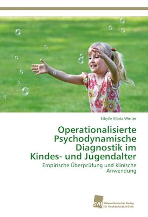 Bild des Verkufers fr Operationalisierte Psychodynamische Diagnostik im Kindes- und Jugendalter zum Verkauf von BuchWeltWeit Ludwig Meier e.K.