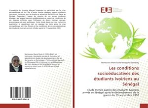 Seller image for Les conditions socioducatives des tudiants Ivoiriens au Sngal for sale by BuchWeltWeit Ludwig Meier e.K.