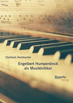 Seller image for Engelbert Humperdinck als Musikkritiker for sale by BuchWeltWeit Ludwig Meier e.K.