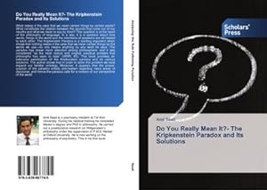 Immagine del venditore per Do You Really Mean It?- The Kripkenstein Paradox and Its Solutions venduto da BuchWeltWeit Ludwig Meier e.K.