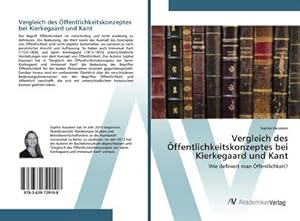 Seller image for Vergleich des ffentlichkeitskonzeptes bei Kierkegaard und Kant for sale by BuchWeltWeit Ludwig Meier e.K.