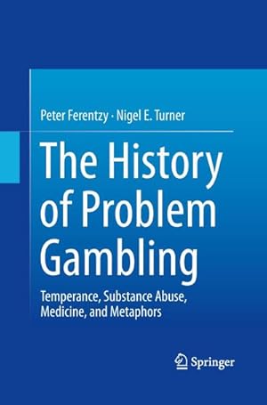 Bild des Verkufers fr The History of Problem Gambling zum Verkauf von BuchWeltWeit Ludwig Meier e.K.