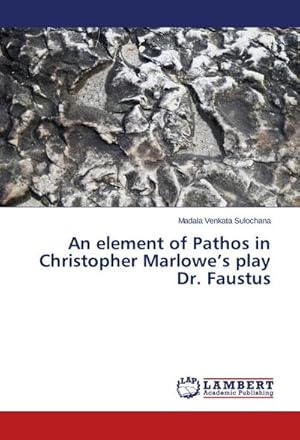 Seller image for An element of Pathos in Christopher Marlowes play Dr. Faustus for sale by BuchWeltWeit Ludwig Meier e.K.