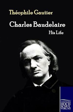 Immagine del venditore per Charles Baudelaire venduto da BuchWeltWeit Ludwig Meier e.K.