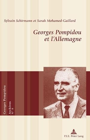 Seller image for Georges Pompidou et l'Allemagne for sale by BuchWeltWeit Ludwig Meier e.K.