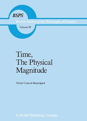 Bild des Verkufers fr Time, The Physical Magnitude zum Verkauf von BuchWeltWeit Ludwig Meier e.K.