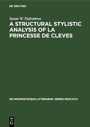 Image du vendeur pour A structural stylistic analysis of La princesse de Cleves mis en vente par BuchWeltWeit Ludwig Meier e.K.