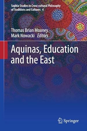 Image du vendeur pour Aquinas, Education and the East mis en vente par BuchWeltWeit Ludwig Meier e.K.