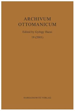 Seller image for Archivum Ottomanicum 19 (2001) for sale by BuchWeltWeit Ludwig Meier e.K.