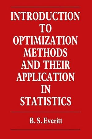 Bild des Verkufers fr Introduction to Optimization Methods and their Application in Statistics zum Verkauf von BuchWeltWeit Ludwig Meier e.K.