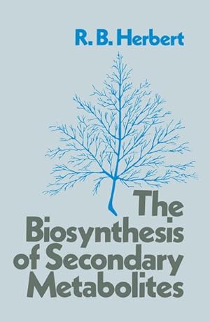 Immagine del venditore per The Biosynthesis of Secondary Metabolites venduto da BuchWeltWeit Ludwig Meier e.K.