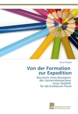 Bild des Verkufers fr Von der Formation zur Expedition zum Verkauf von BuchWeltWeit Ludwig Meier e.K.