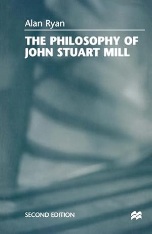 Imagen del vendedor de The Philosophy of John Stuart Mill a la venta por BuchWeltWeit Ludwig Meier e.K.