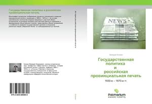 Imagen del vendedor de Gosudarstwennaq politika i rossijskaq prowincial'naq pechat' a la venta por BuchWeltWeit Ludwig Meier e.K.
