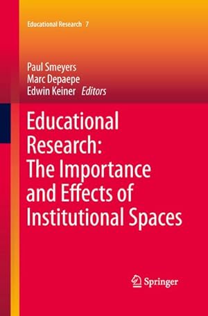 Image du vendeur pour Educational Research: The Importance and Effects of Institutional Spaces mis en vente par BuchWeltWeit Ludwig Meier e.K.
