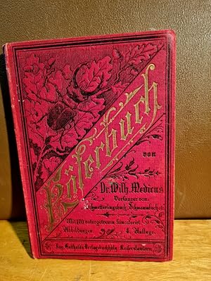 Illustriertes Käferbuch. Anleitung zur Kenntnis der Käfer nebst Anweisung zur Anlage von Sammlung...