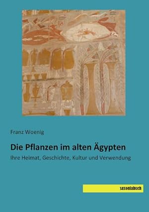 Imagen del vendedor de Die Pflanzen im alten gypten a la venta por BuchWeltWeit Ludwig Meier e.K.