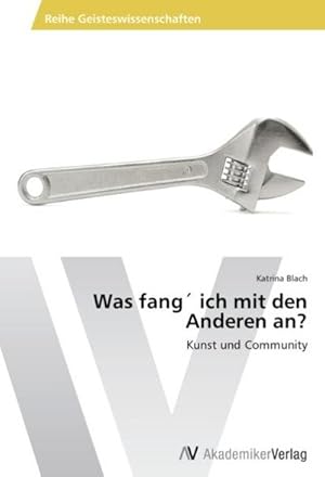 Imagen del vendedor de Was fang ich mit den Anderen an? a la venta por BuchWeltWeit Ludwig Meier e.K.