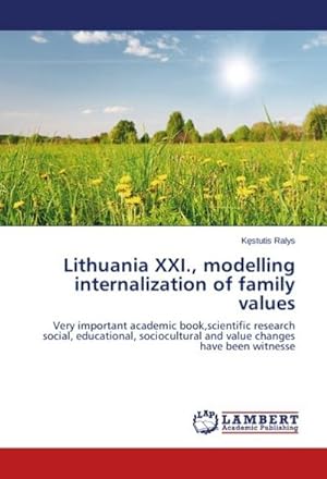 Seller image for Lithuania XXI., modelling internalization of family values for sale by BuchWeltWeit Ludwig Meier e.K.