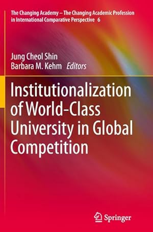 Bild des Verkufers fr Institutionalization of World-Class University in Global Competition zum Verkauf von BuchWeltWeit Ludwig Meier e.K.
