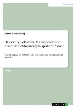 Imagen del vendedor de Dzieci ery Pokolenia X a wspczesne dzieci w elektronicznym spoeczestwie a la venta por BuchWeltWeit Ludwig Meier e.K.